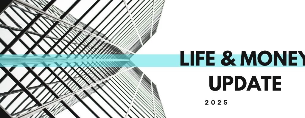 Life & Money Update